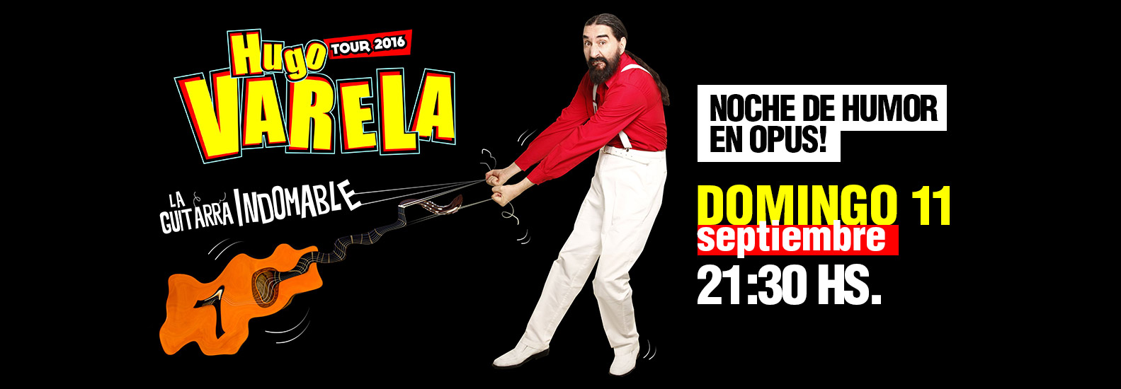 Hugo Varela | La Guitarra Indomable (Tour 2016)
