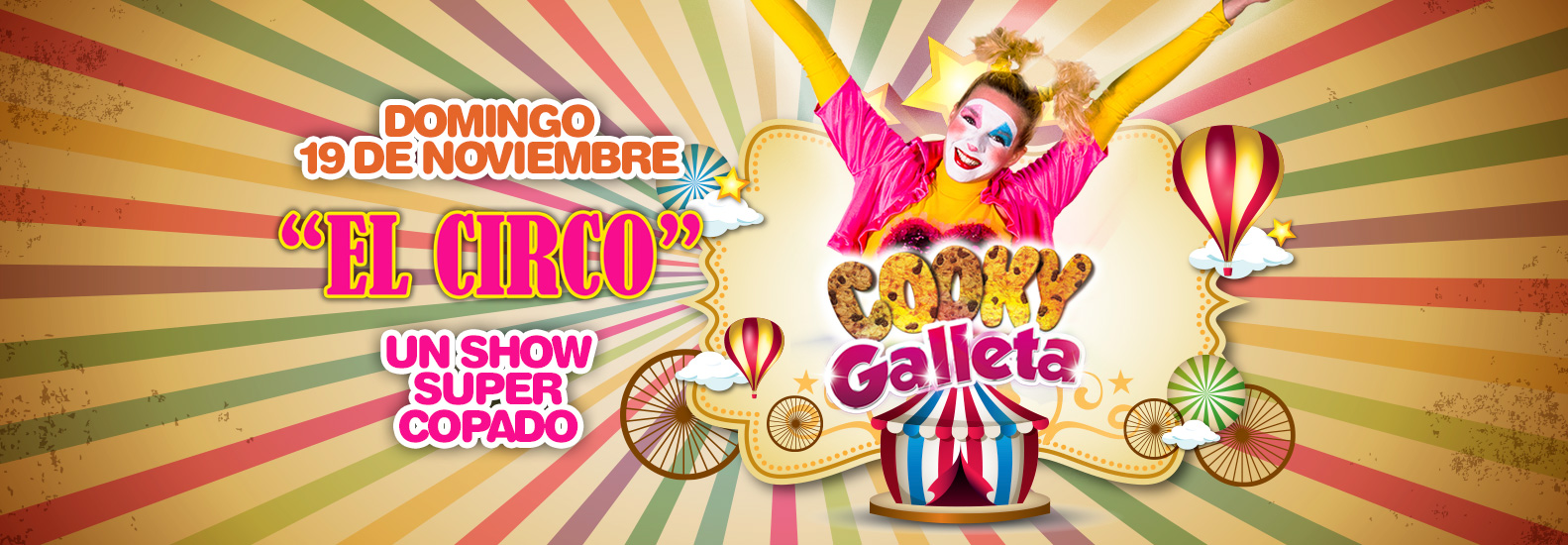 Cooky Galleta | "El Circo"