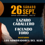 LAZARO CABALLERO- FACUNDO TORO - LOS NOMBRADORES DEL ALBA